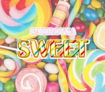 GAZIROVKA — Sweet