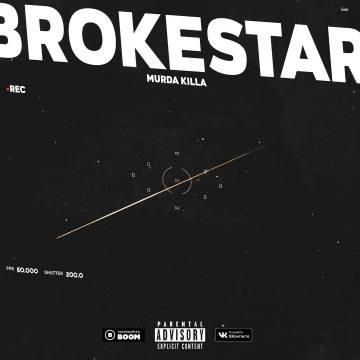 MURDA KILLA — BrokeStar