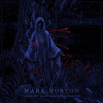 Mark Morton — Cross Off (ft. Chester Bennington)