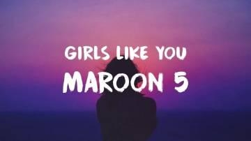 Maroon 5 — Girls Like You