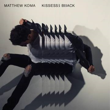 Matthew Koma — Kisses Back