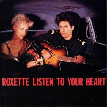 Roxette — Listen To Your Heart