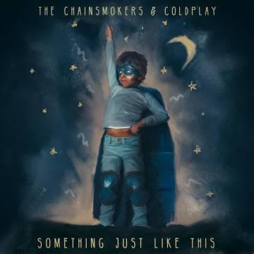 The Chainsmokers & Coldplay — Something Just Like This